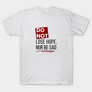 Dont lose hope T-Shirt